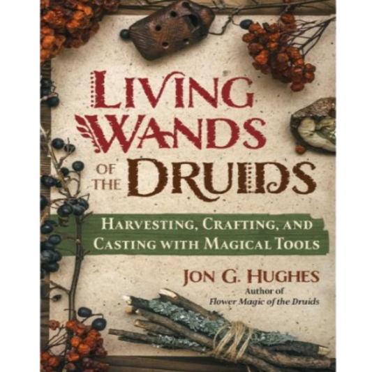 Living Wands of The Druids
